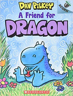 A Friend for Dragon - Dav Pilkey