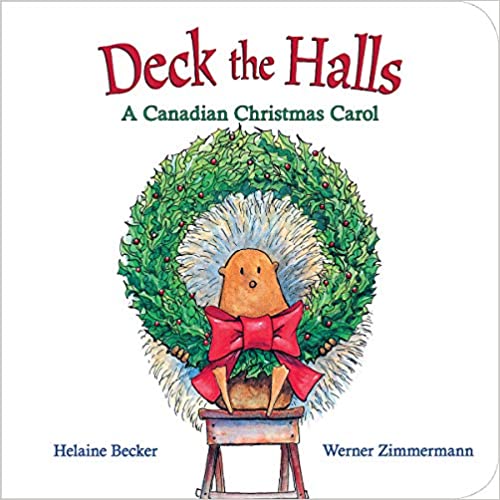 Deck The Halls: A Canadian Christmas Carol