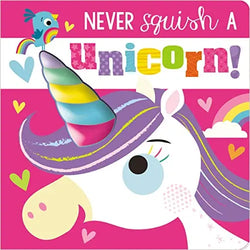 Never Squish A Unicorn!